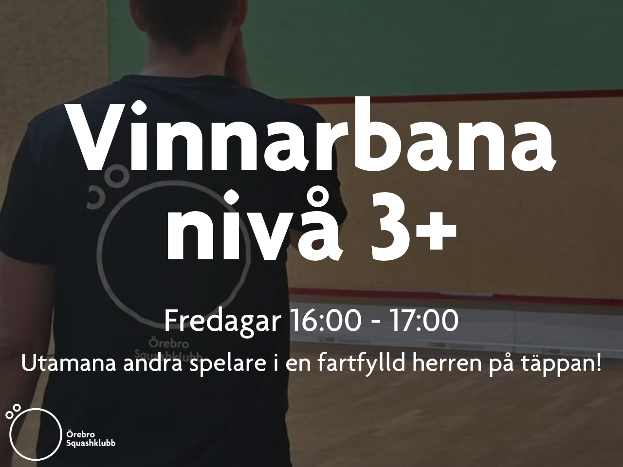 Squash Vinnarbana 3+